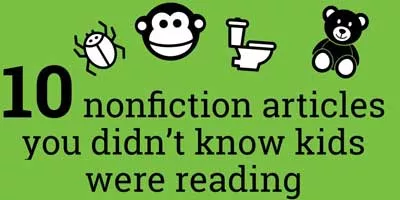 Featured image for the post: 10 nonfiction articles you didn’t know kids were reading