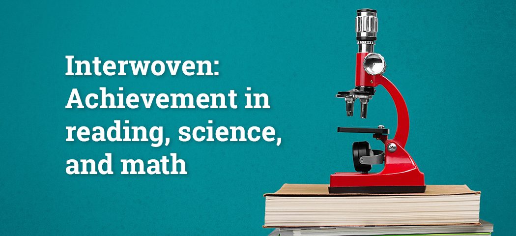 Interwoven - Achievement in Reading, Science, and Math