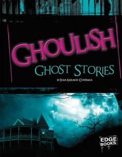 Ghoulish Ghost Stories
