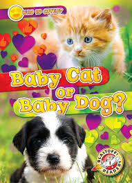 "Baby Cat or Baby Dog?" book cover
